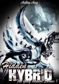 Ashley Amy — Hidden Hybrid: Paranormal, Reverse Harem (The Gray Matter Series Book 1)