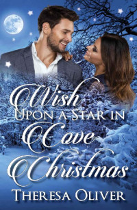 Theresa Oliver — Wish Upon A Star In Christmas Cove (Christmas Cove 04.5)
