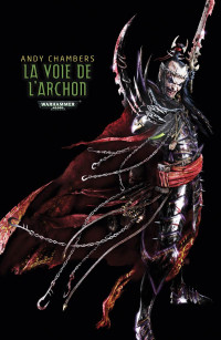 Andy Chambers — La Voie de L'Archon