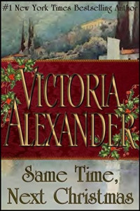 Victoria Alexander — Same Time, Next Christmas