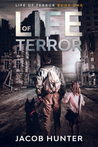 Jacob Hunter — Life of Terror: Life of Terror Book One