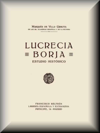 Wenceslao Ramírez de Villa-Urrutia — Lucrecia Borja / Estudio Histórico