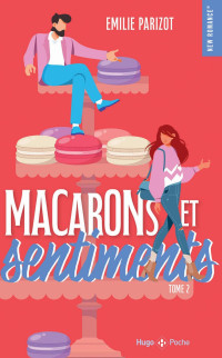 Émilie Parizot — Chaud devant T2 Macarons et sentiments