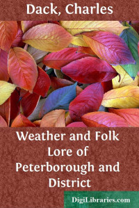 Charles Dack — Weather and Folk Lore of Peterborough and District