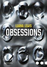 Luana Lewis [Lewis, Luana] — Obsessions
