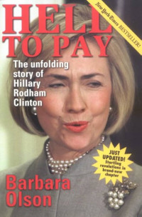 Barbara Olson — Hell to Pay: The Unfolding Story of Hillary Rodham Clinton