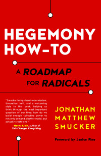 Smucker, Jonathan; — Hegemony How-To