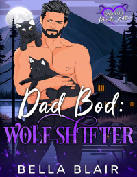 Bella Blair — Dad Bod: Wolf Shifter
