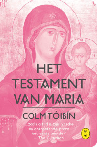 Colm Tóibin — Het testament van Maria