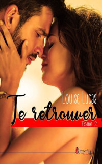 Louise Lucas — Te retrouver