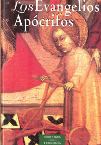 Aurelio de Santos Otero — Los Evangelios Apócrifos