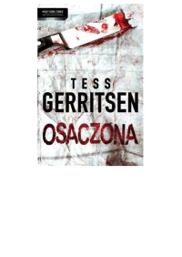 Tess Gerritsen — Osaczona