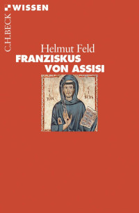 Feld, Helmut — Franziskus von Assisi