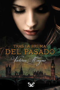 Victoria Magno [Magno, Victoria] — Tras la bruma del pasado