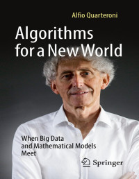 Alfio Quarteroni — Algorithms for a New World: When Big Data and Mathematical Models Meet