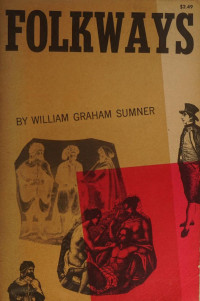 William Graham Sumner. — Folkways