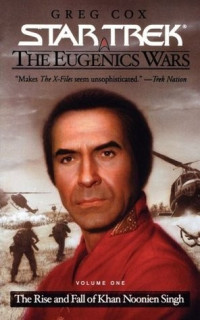 Greg Cox — The Rise and Fall of Khan Noonien Singh: Volume 1