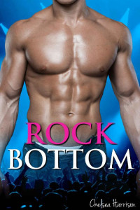 Chelsea Harrison [Harrison, Chelsea] — Rock Bottom (German Edition)