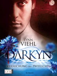 Viehl, Lynn — Darkyn 01 - Versuchung des Zwielichts