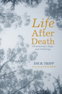 Dick Tripp; — Life After Death