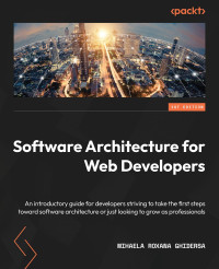 Mihaela Roxana Ghidersa — Software Architecture for Web Developers