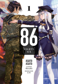 Asato Asato & Shirabii [ASATO, ASATO / SHIRABII] — 86—EIGHTY-SIX, Vol. 1