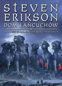 Erikson Steven — Dom Łańcuchów