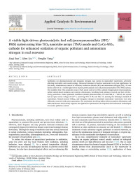 Jiaqi Sun — A visible-light-driven photocatalytic fuel cell/peroxymonosulfate (PFC/PMS) system using blue TiO2 nanotube arrays (TNA) anode and Cu-Co-WO3 cathode for enhanced oxidation of organic pollutant and ammonium nitrogen in real seawater