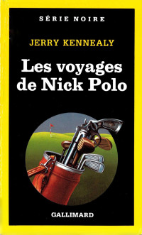 Jerry Kennealy [Kennealy, Jerry] — Les voyages de Nick Polo