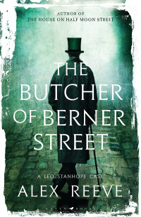 Alex Reeve — The Butcher of Berner Street (Leo Stanhope 3)
