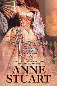 Anne Stuart [Stuart, Anne] — To Love a Dark Lord