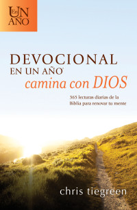 Tiegreen, Chris, Walk Thru the Bible — Devocional en un año – Camina con Dios