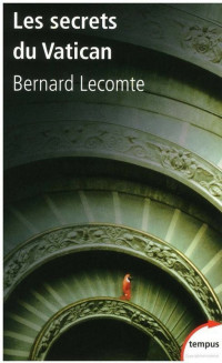 Bernard Lecomte — Les secrets du Vatican