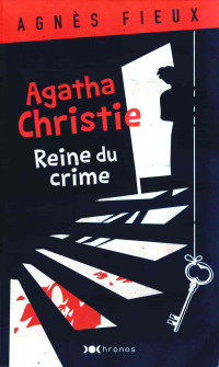 Agnès Fieux — Agatha Christie, reine du crime