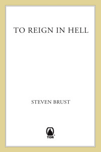 Steven Brust — To Reign in Hell