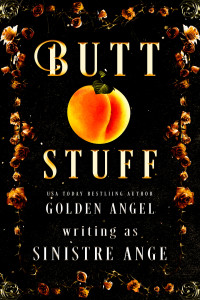 Angel, Golden & Ange, Sinistre — Butt Stuff: A Short Story Collection