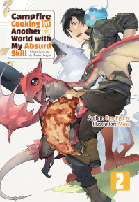 Ren Eguchi — Campfire Cooking in Another World with My Absurd Skill: Volume 2