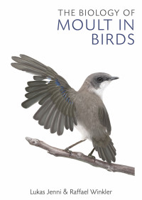 Lukas Jenni;Raffael Winkler; — The Biology of Moult in Birds