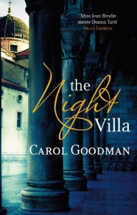 Carol Goodman — The Night Villa