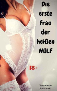 Binkowski, Bernadette — Die erste Frau der heißen MILF