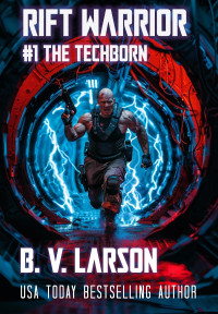 B. V. Larson — Rift Warrior: The Techborn