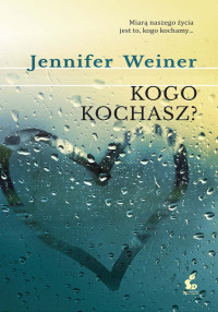 Jennifer Weiner — Kogo kochasz?