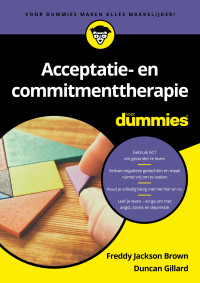 Duncan Gillard & Freddy Jackson Brown — Acceptatie- en commitmenttherapie voor dummies