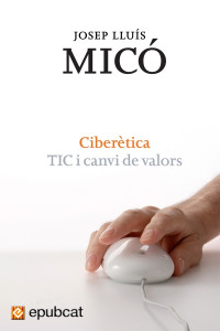 Josep Lluís Micó — Ciberètica