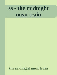 the midnight meat train — ss - the midnight meat train