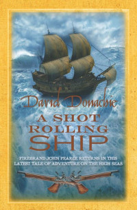 David Donachie — A Shot Rolling Ship