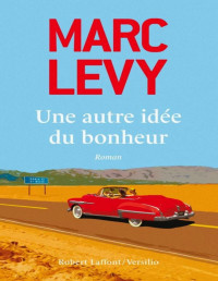 Levy, Marc — Une autre idée du bonheur