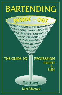 Lori Marcus — Bartending Inside-Out