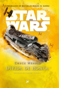 Chuck Wendig — Star Wars: Dívida de Honra - Trilogia Aftermath 2