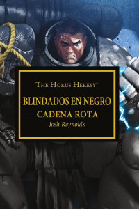 Josh Reynolds — BLINDADOS EN NEGRO: CADENA ROTA